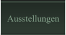 Ausstellungen