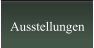 Ausstellungen
